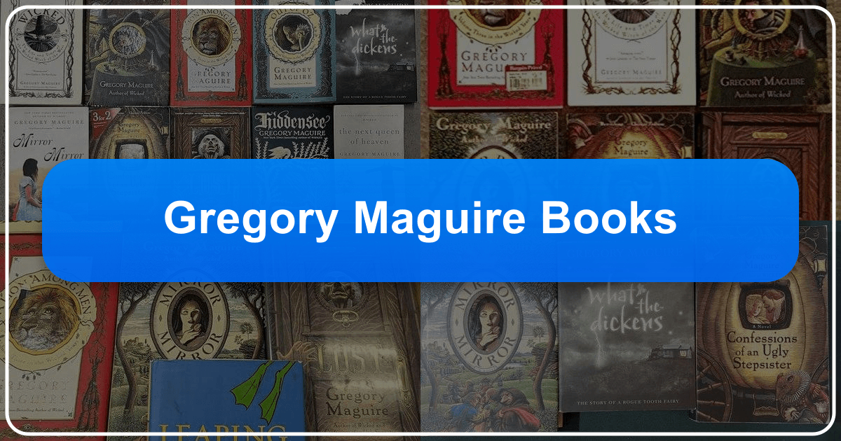 Exploring Gregory Maguire's imaginative retellings of classic fairy tales and their enduring cultural impact. /images/gregory-maguire-books.png