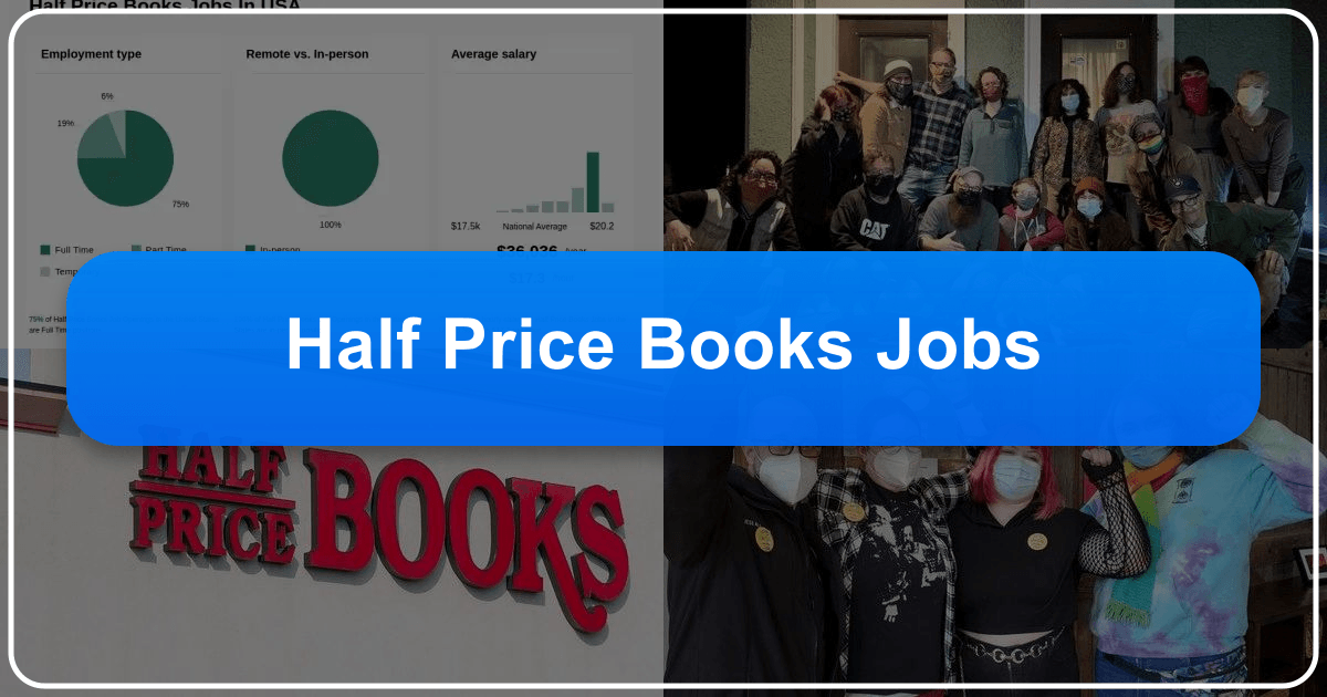 Exploring career opportunities and literary roles at Half Price Books, a haven for book lovers. /images/half-price-books-jobs.png