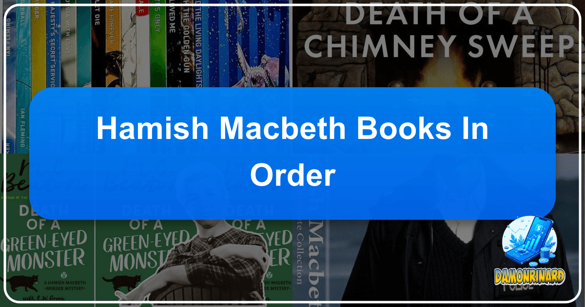 Exploring the vast, interconnected world of literature and its profound impact on society and human experience. /images/hamish-macbeth-books-in-order.png