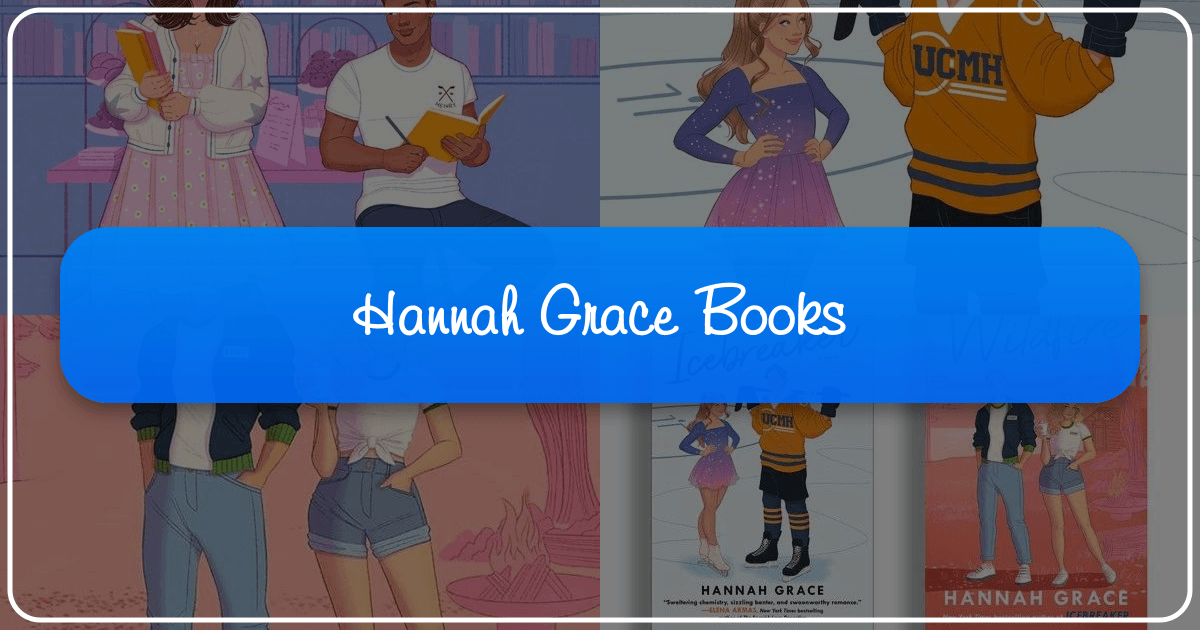 Exploring Hannah Grace's romance novels and literary impact on contemporary genre. /images/hannah-grace-books.png