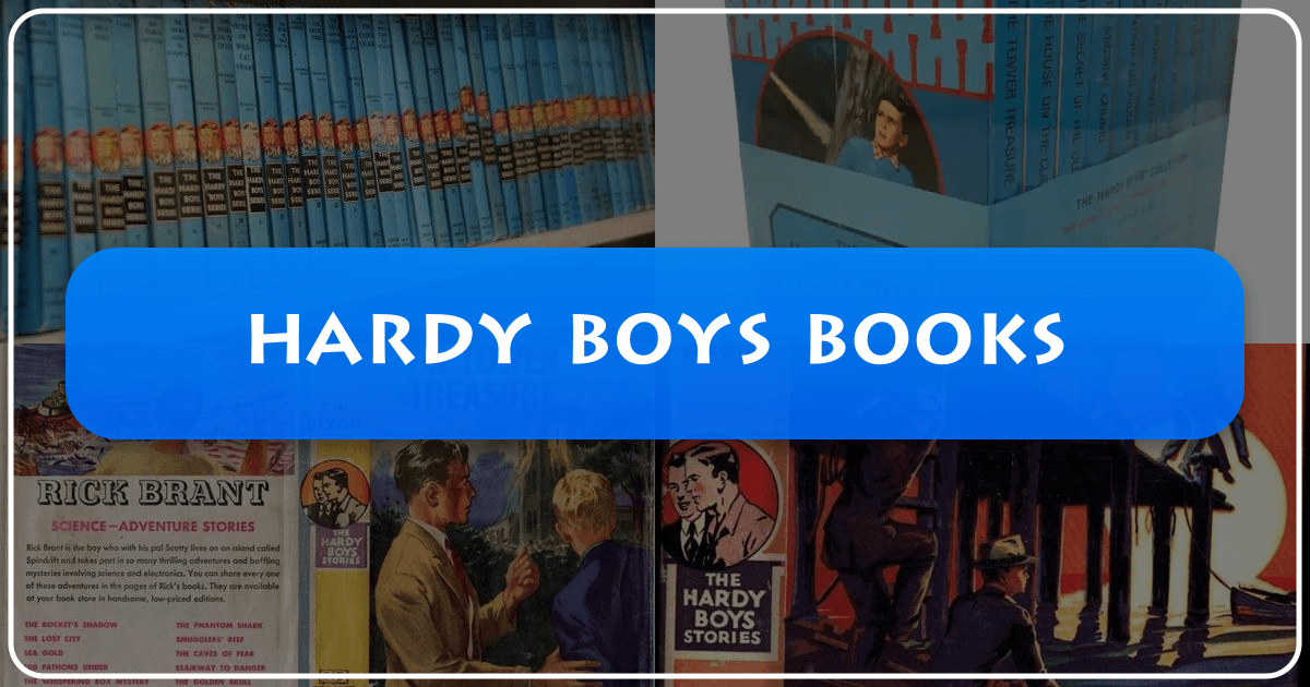 The Hardy Boys series: thrilling mysteries and adventures for young readers since its inception. /images/hardy-boys-books.png