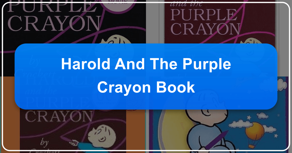 *Harold and the Purple Crayon*: A classic children's book exploring imagination, creativity, and self-discovery. /images/harold-and-the-purple-crayon-book.png