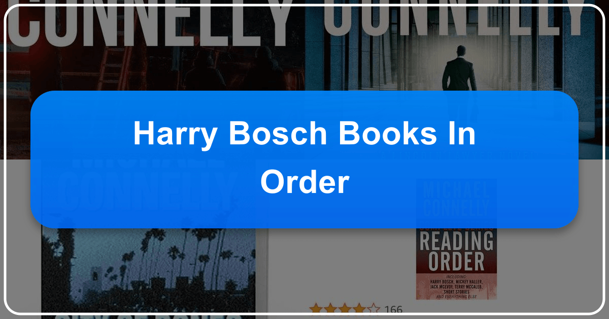 Michael Connelly's Harry Bosch book series in chronological order and cultural impact. /images/harry-bosch-books-in-order.png