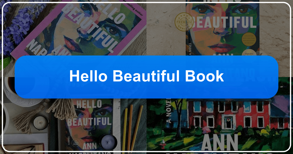 Ann Napolitano's "Hello Beautiful" explores family, love, loss, and mental health in a poignant novel. /images/hello-beautiful-book.png
