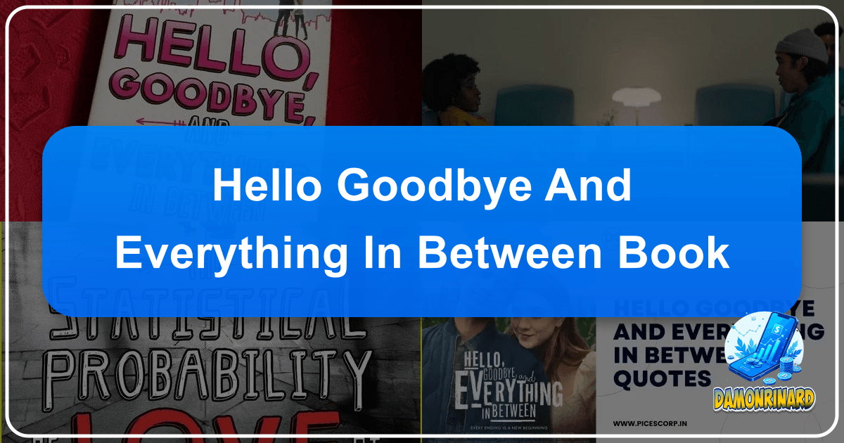/images/hello-goodbye-and-everything-in-between-book.png
