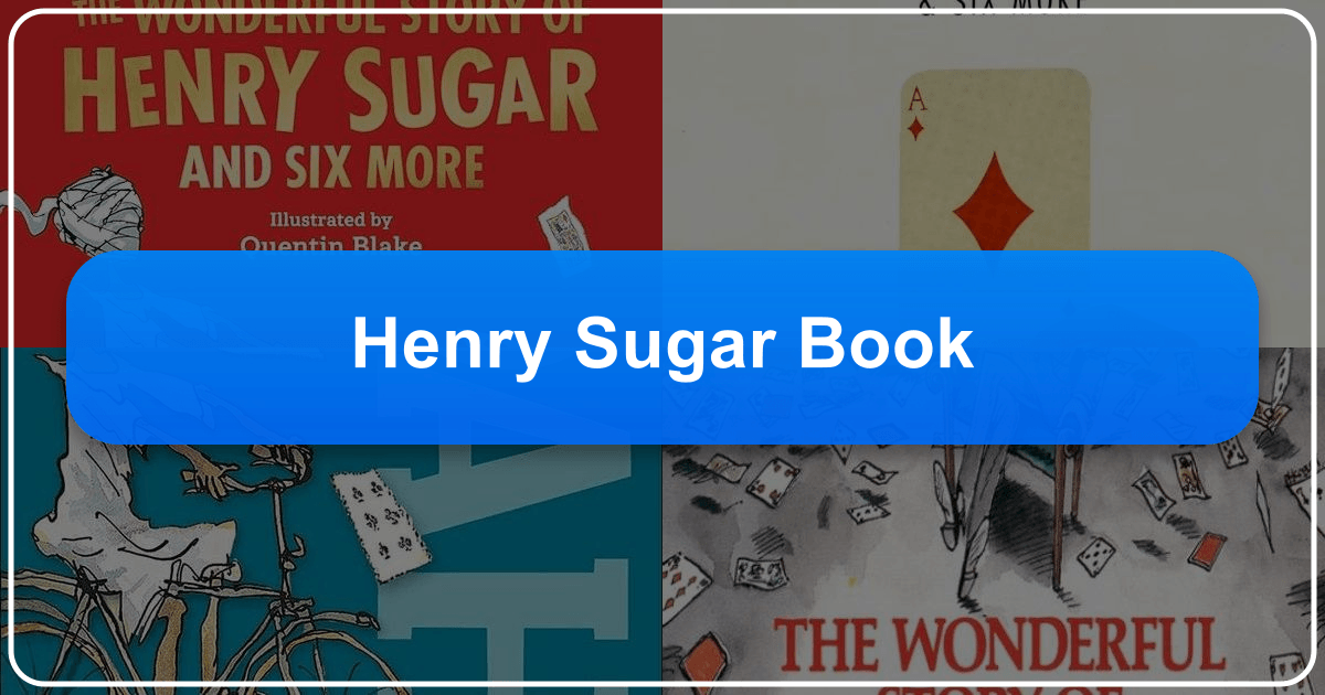 Exploring Roald Dahl's "The Wonderful Story of Henry Sugar and Six More" collection and its lasting cultural impact. /images/henry-sugar-book.png