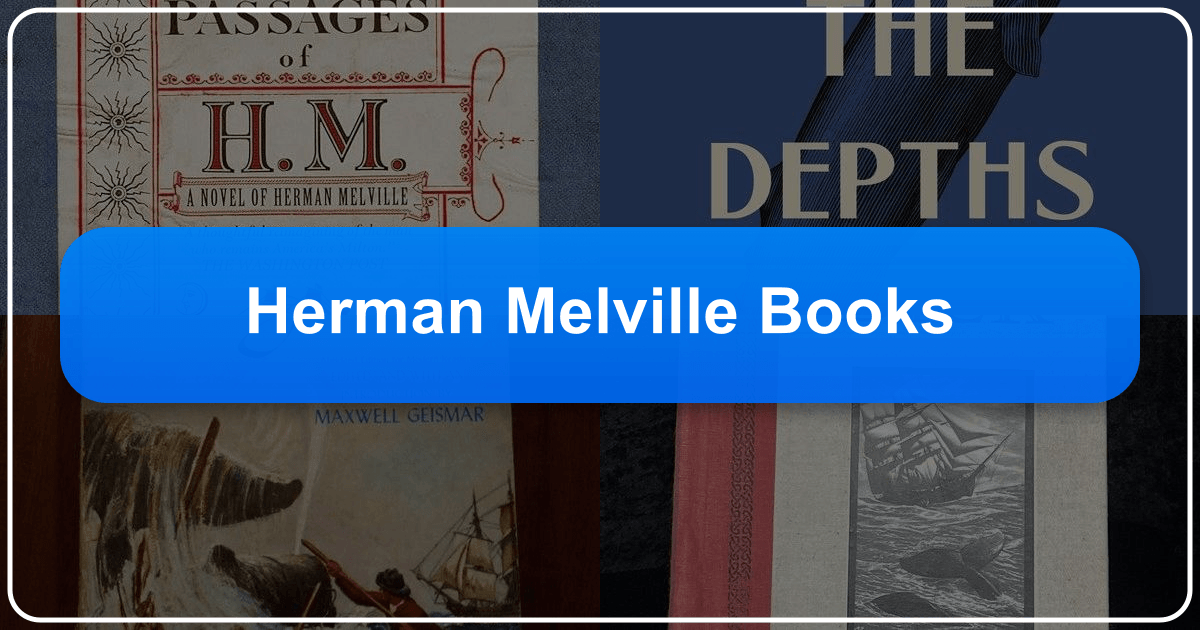 Exploring Herman Melville's literary legacy and works, including novels and poetry, and their lasting impact on literature. /images/herman-melville-books.png