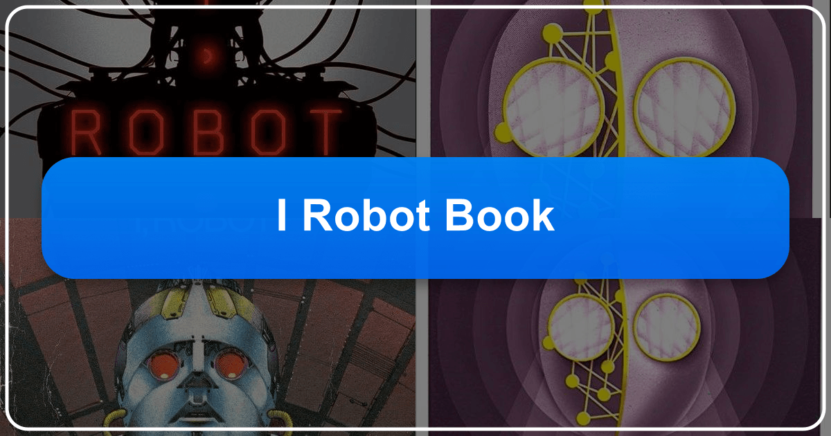 Isaac Asimov's *I, Robot* explores humanity, technology, and AI ethics in a classic science fiction collection. /images/i-robot-book.png