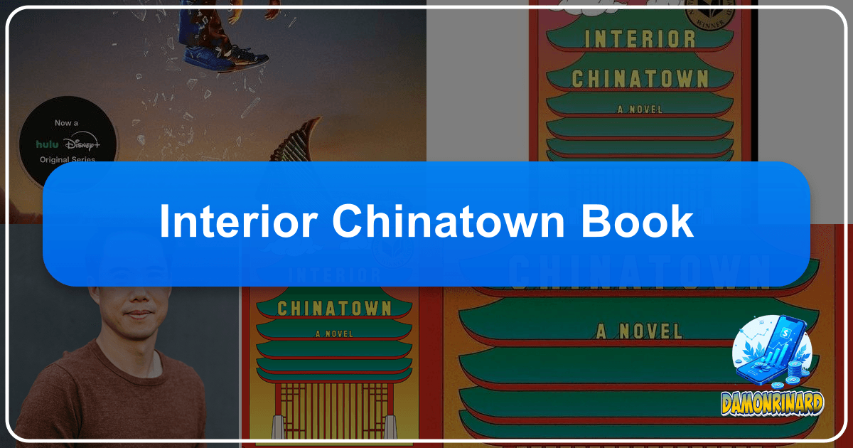 "Interior Chinatown" by Charles Yu: A satire exploring Asian American identity and media stereotypes. /images/interior-chinatown-book.png