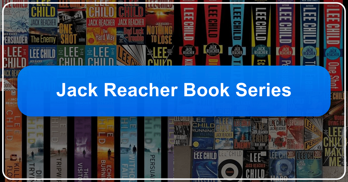 Exploring the Jack Reacher series by Lee Child, a literary phenomenon of action and suspense. /images/jack-reacher-book-series.png