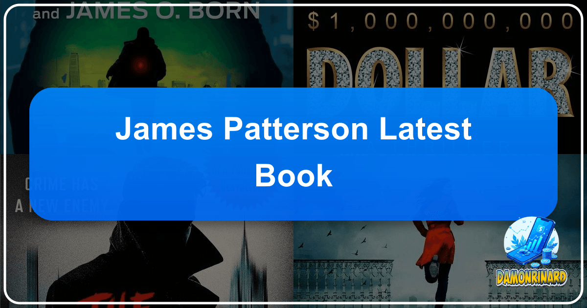 James Patterson's latest thriller: a gripping narrative with memorable characters and relentless suspense, a must-read for fans worldwide. /images/james-patterson-latest-book.png