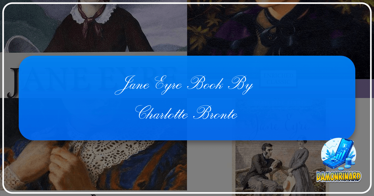 "Jane Eyre" by Charlotte Brontë: A Timeless Victorian Literary Masterpiece of Love and Independence. /images/jane-eyre-book-by-charlotte-bronte.png