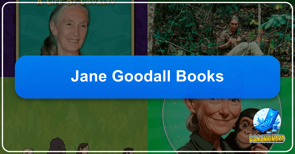 Exploring Jane Goodall's literary legacy and profound impact on science, conservation, and humanity. /images/jane-goodall-books.png