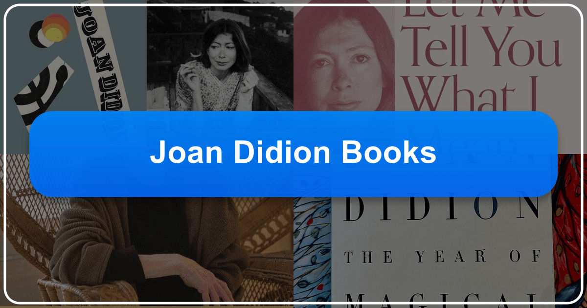 A comprehensive guide to Joan Didion's literary works, genres, and lasting cultural impact on American literature. /images/joan-didion-books.png