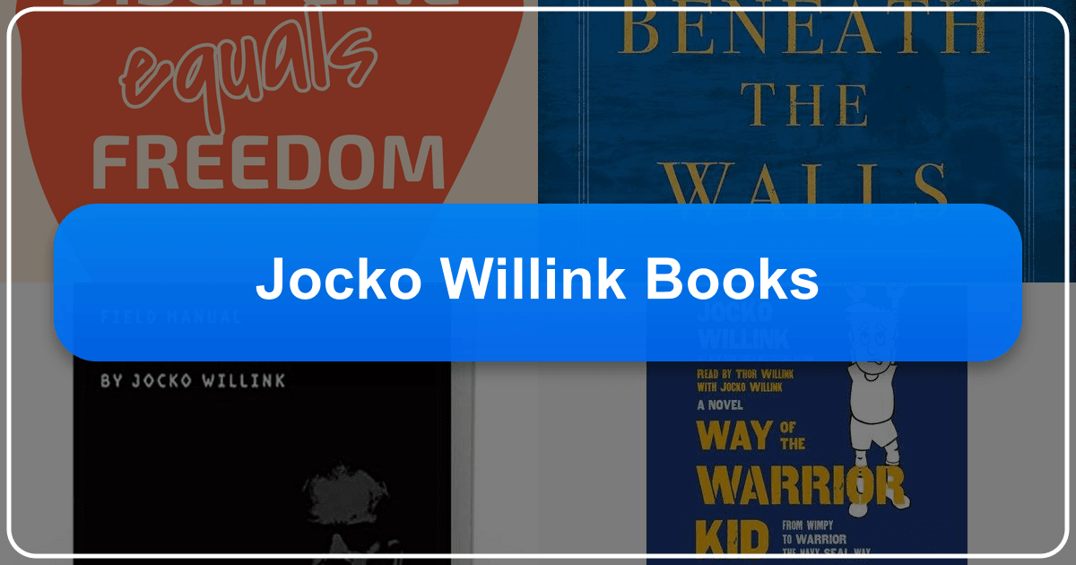 Jocko Willink's books on leadership, discipline, and Extreme Ownership inspire personal and professional growth. /images/jocko-willink-books.png