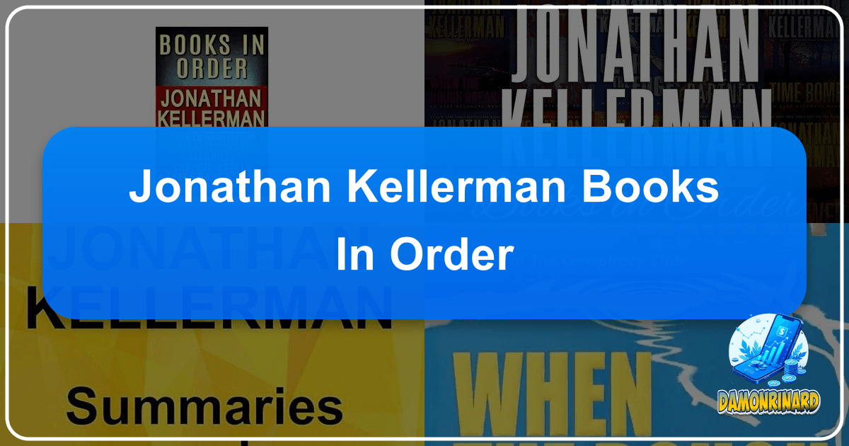 Jonathan Kellerman's books: a comprehensive guide to his thrilling literary universe and psychological thrillers. /images/jonathan-kellerman-books-in-order.png