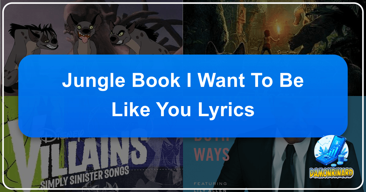 /images/jungle-book-i-want-to-be-like-you-lyrics.png