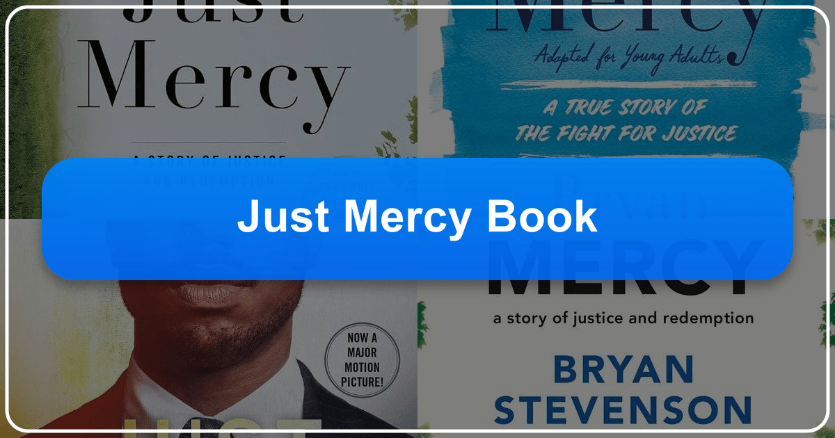 Bryan Stevenson's *Just Mercy* explores justice, redemption, and cultural impact in the American justice system. /images/just-mercy-book.png