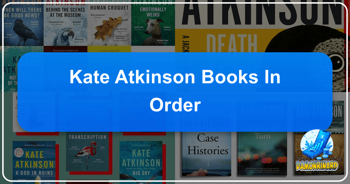 Exploring Kate Atkinson's literary world and distinctive writing style through her novels and series. /images/kate-atkinson-books-in-order.png