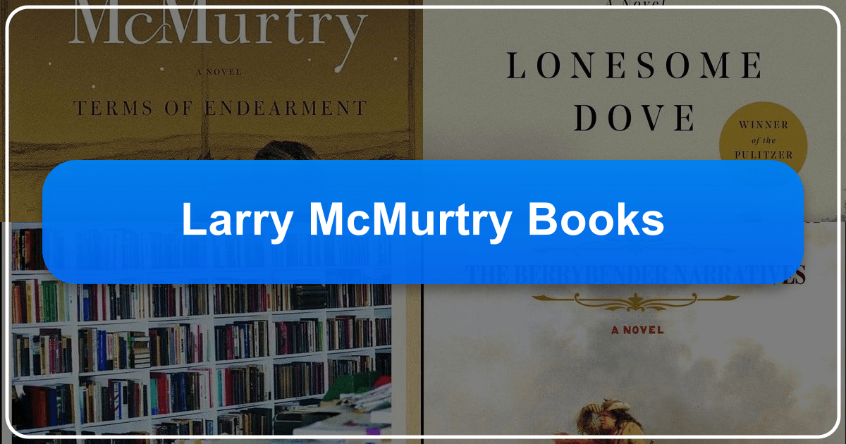 Exploring Larry McMurtry's literary legacy and impact on American Western literature and culture. /images/larry-mcmurtry-books.png