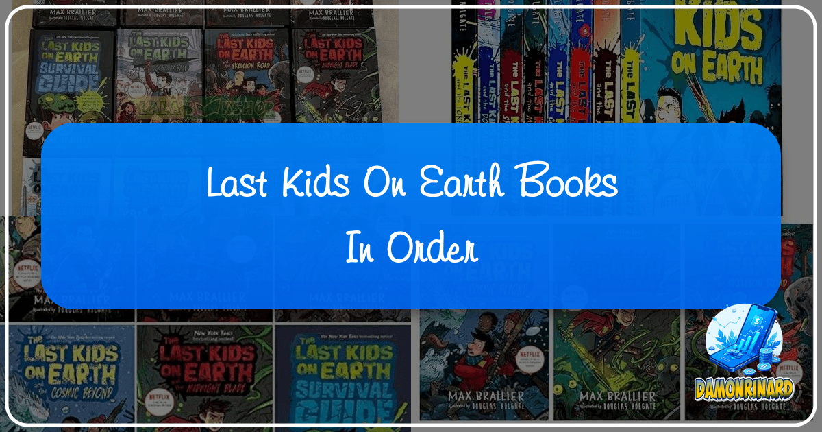 /images/last-kids-on-earth-books-in-order.png