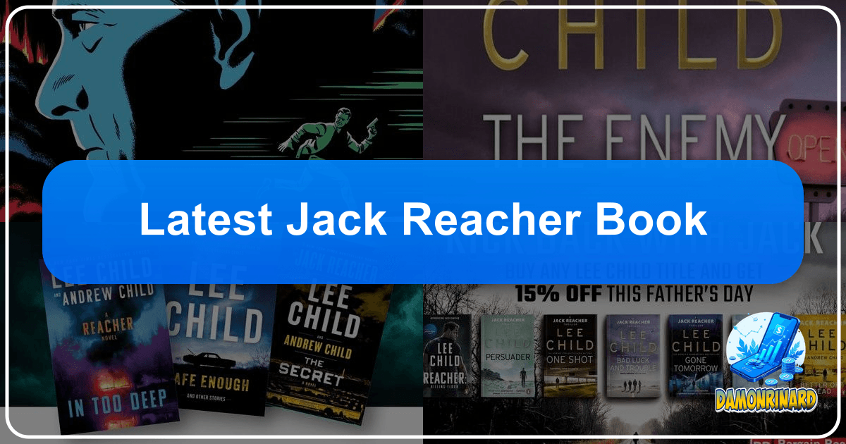 Lbibinders.org: A comprehensive literary platform exploring books, authors, and reading practices. /images/latest-jack-reacher-book.png