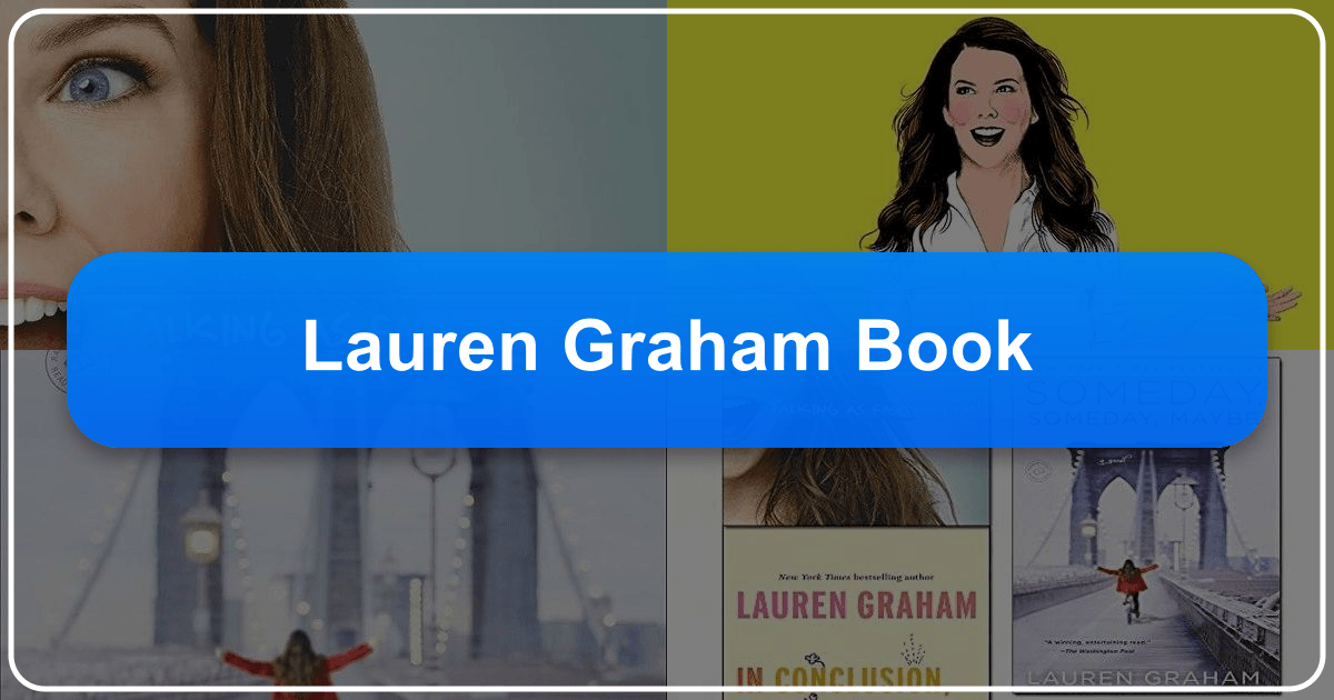Lauren Graham's literary works: exploring genres, themes, and cultural impact of her published books and writing style. /images/lauren-graham-book.png