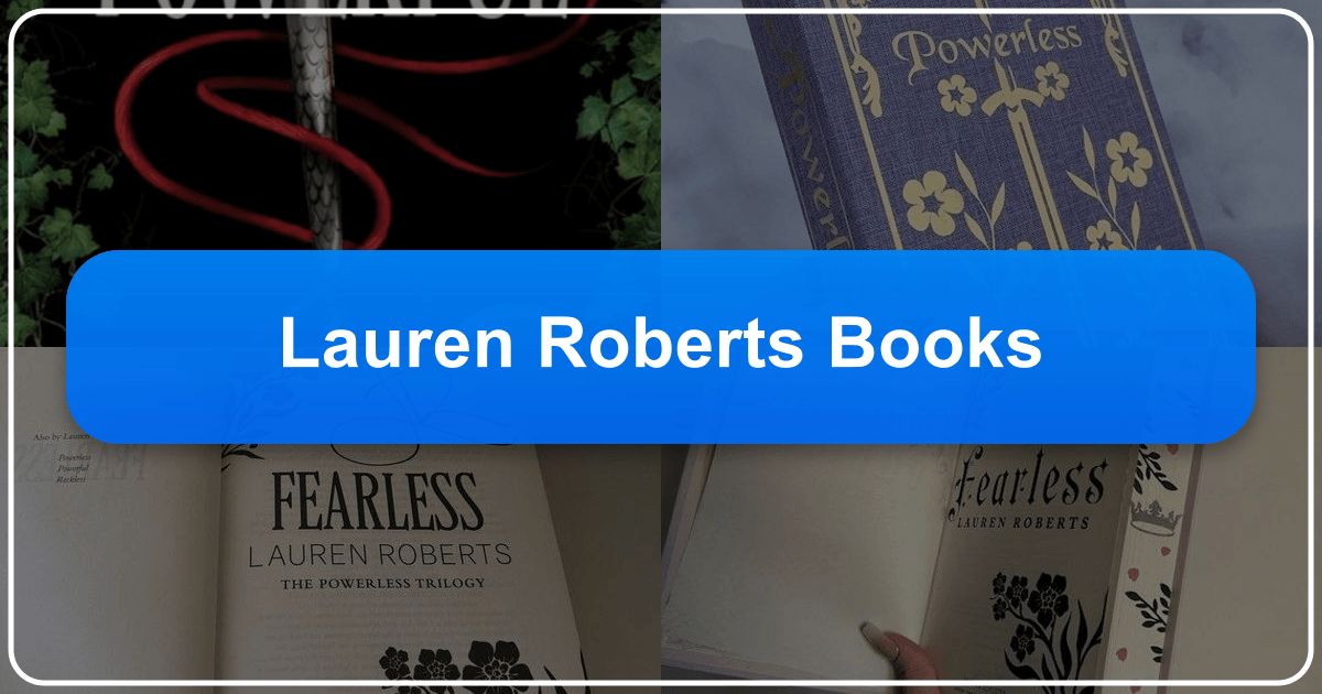 Lauren Roberts's literary works and impact explored in-depth, covering genres, bestsellers, and cultural influence. /images/lauren-roberts-books.png