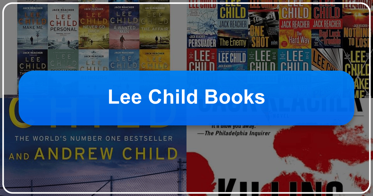 Exploring Lee Child's Jack Reacher series and its impact on popular fiction and culture worldwide. /images/lee-child-books.png