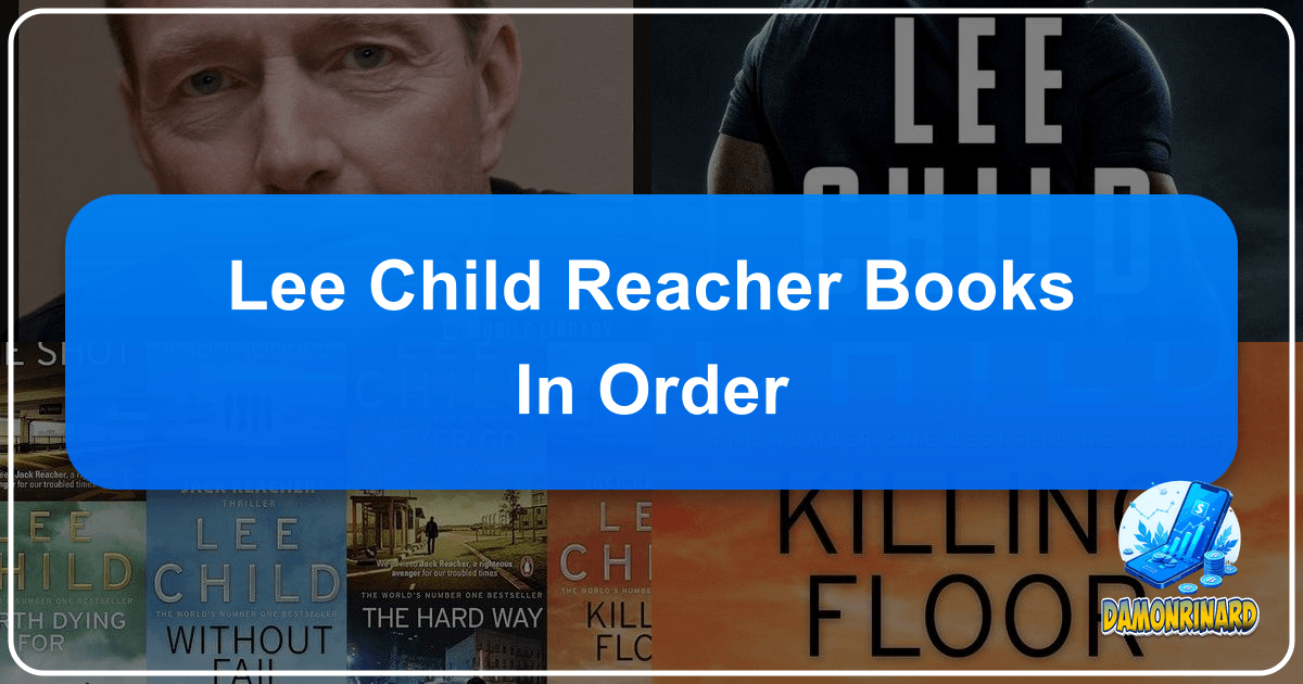 Exploring the Jack Reacher series by Lee Child, a thrilling literary phenomenon of justice and action. /images/lee-child-reacher-books-in-order.png