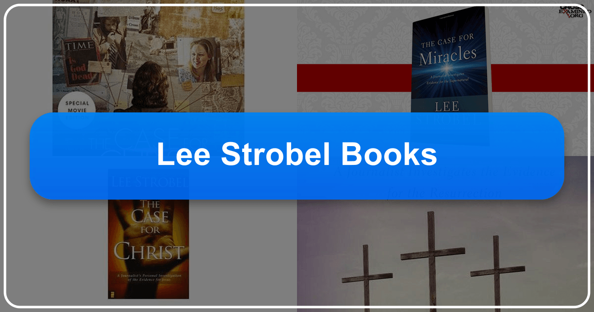 Exploring Lee Strobel's books on faith, reason, and evidence-based Christian apologetics and their lasting impact. /images/lee-strobel-books.png