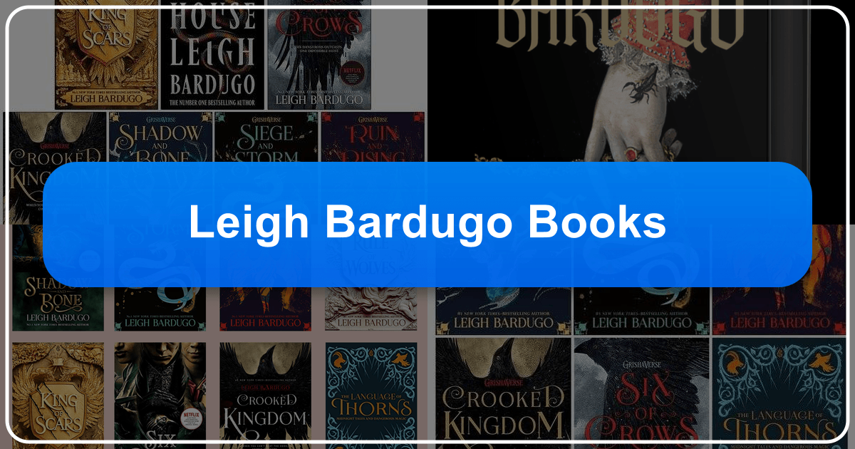 Exploring Leigh Bardugo's works, including the Grishaverse and standalone novels, in a comprehensive literary guide. /images/leigh-bardugo-books.png