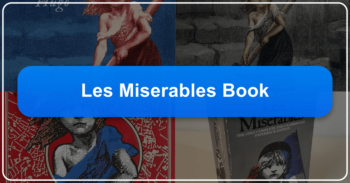 Comprehensive exploration of Victor Hugo's iconic novel *Les Misérables*, a timeless tale of justice and human spirit. /images/les-miserables-book.png