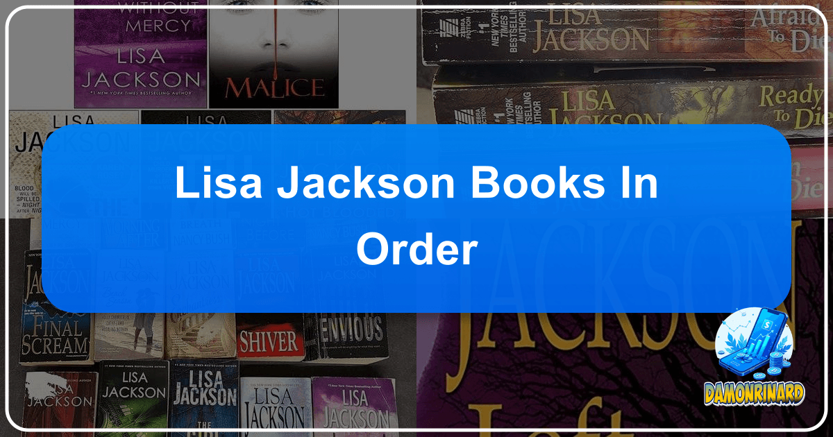 Lbibinders.org: A comprehensive literary platform for book lovers, authors, and scholars to explore and discover new worlds. /images/lisa-jackson-books-in-order.png