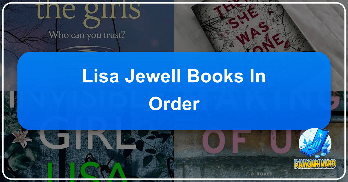 Explore the vast literary universe with Lbibinders.org, your guide to books, authors, and reading. /images/lisa-jewell-books-in-order.png