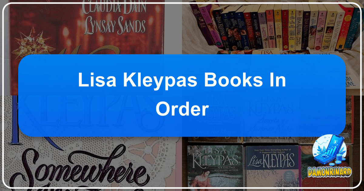 Lisa Kleypas's novels: A comprehensive guide to her historical and contemporary romance books in reading order. /images/lisa-kleypas-books-in-order.png