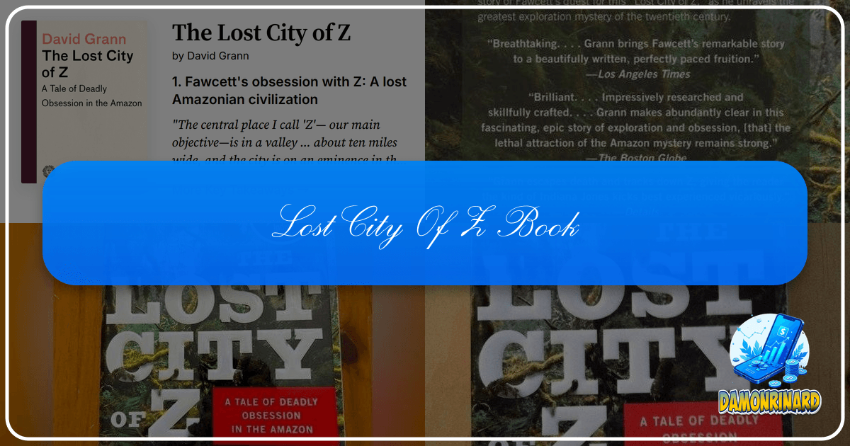 Lbibinders.org explores literature, authors, and knowledge, navigating the undefined in books and reading experiences. /images/lost-city-of-z-book.png