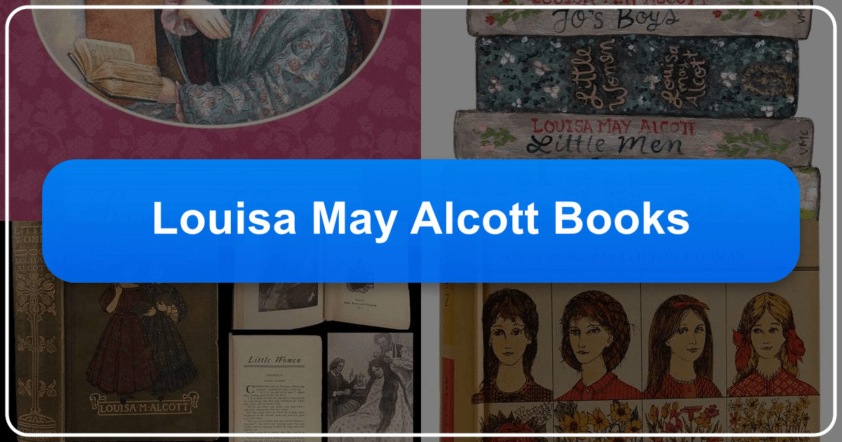 Exploring Louisa May Alcott's literary legacy and diverse works, including domestic novels and sensational fiction. /images/louisa-may-alcott-books.png