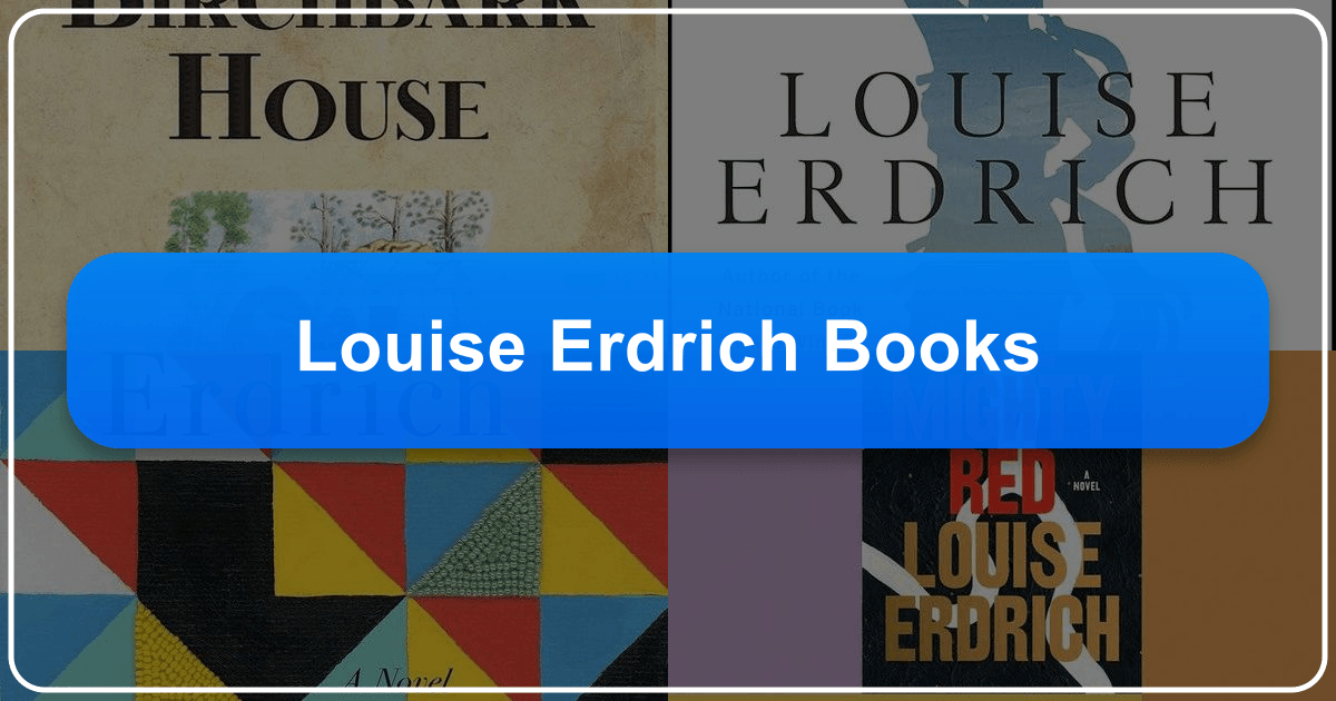 Louise Erdrich's literary works explore love, loss, and resilience in Native American communities with profound insight. /images/louise-erdrich-books.png