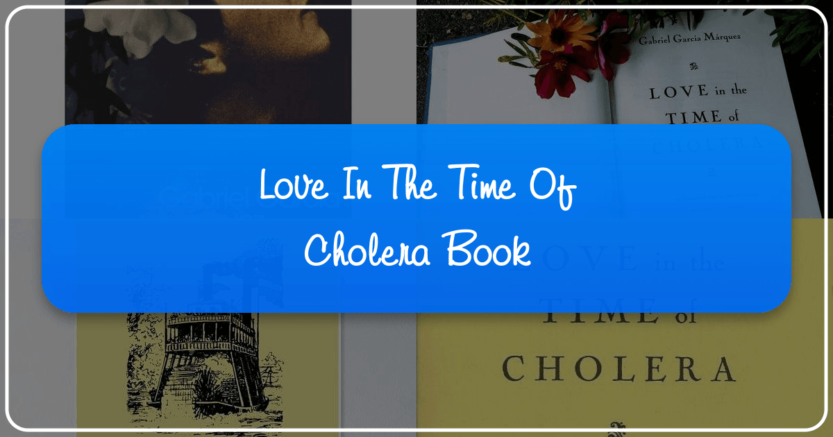 Exploring Gabriel García Márquez's timeless novel, Love in the Time of Cholera, a sweeping epic of love and loss. /images/love-in-the-time-of-cholera-book.png