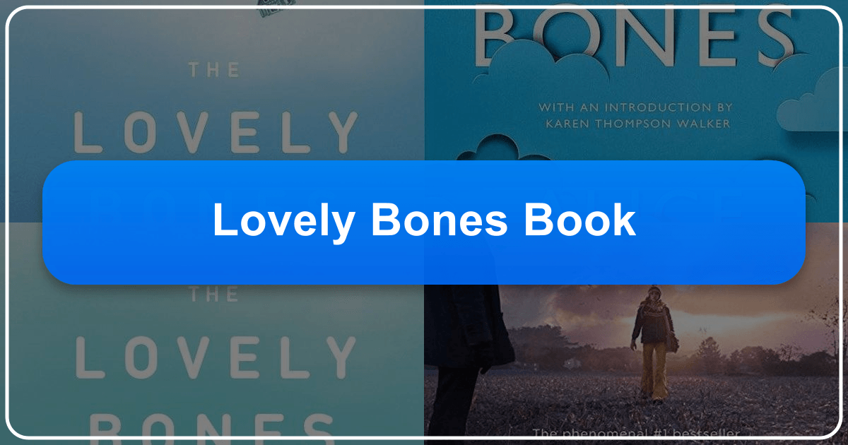 In-depth analysis of Alice Sebold's The Lovely Bones, a haunting masterpiece of grief, trauma, and love. /images/lovely-bones-book.png