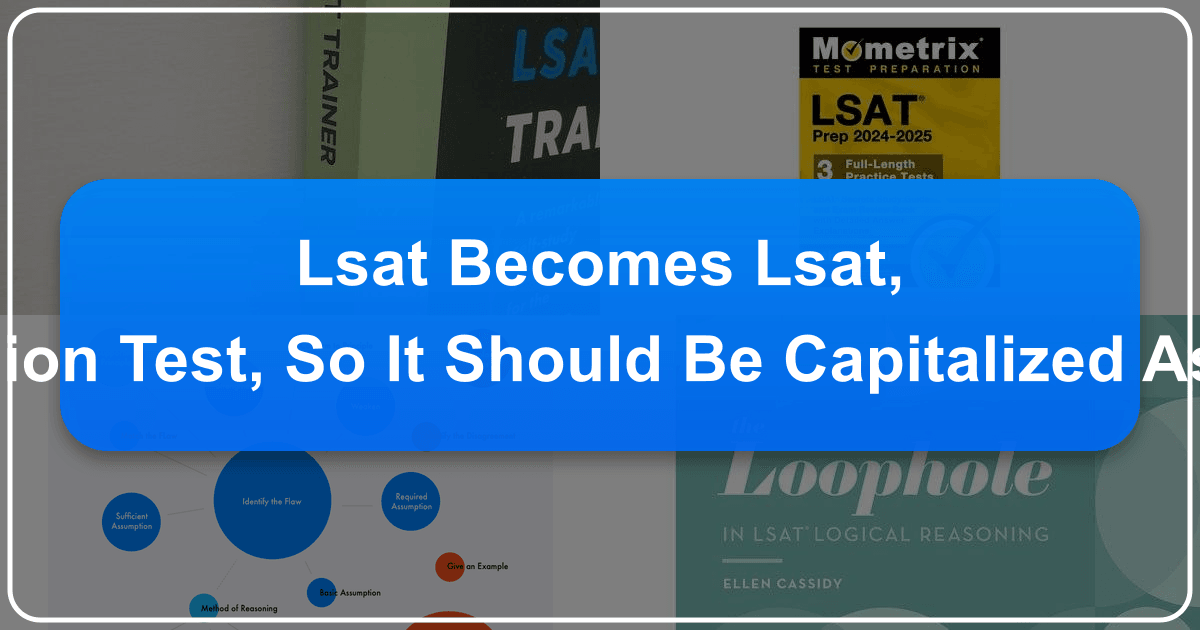 Leveraging Lbibinders.org for comprehensive LSAT preparation and improved reading comprehension skills. /images/lsat-becomes-lsat-however-it-is-likely-referring-to-the-law-school-admission-test-so-it-should-be-capitalized-as-lsat-is-an-acronym-formatted-title-lsat-training-book.png