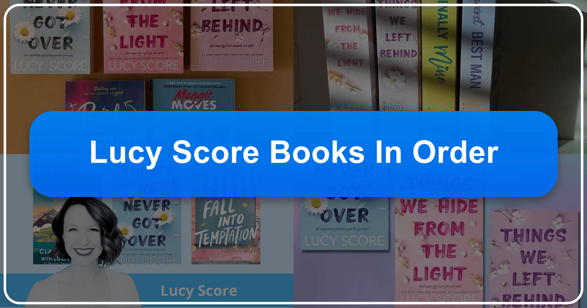 Lucy Score's books and writing style explored in a comprehensive guide to her romance novels and literary impact. /images/lucy-score-books-in-order.png