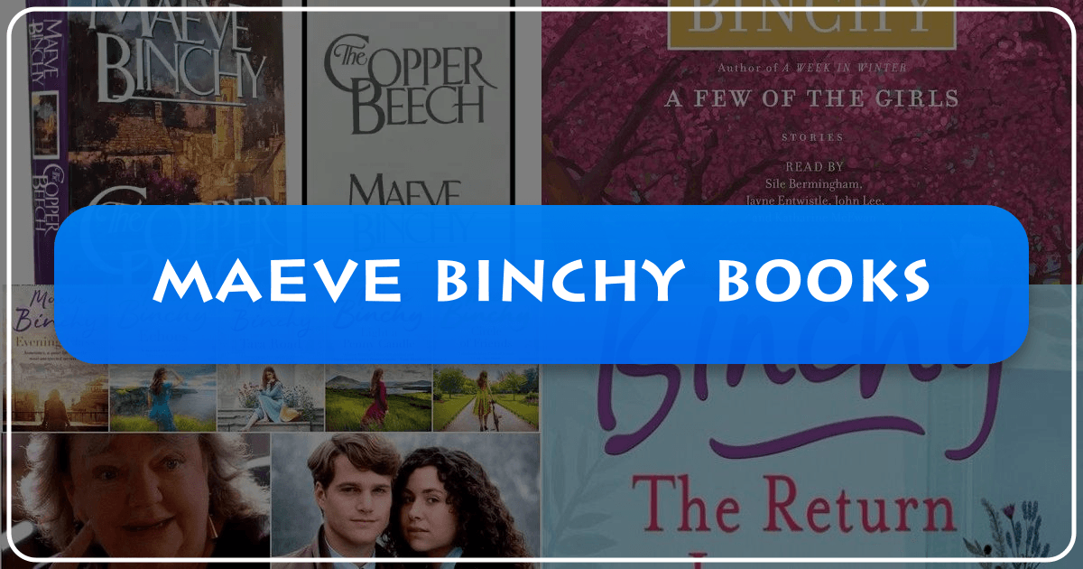 Maeve Binchy's novels: a celebration of Irish life, love, and human relationships. /images/maeve-binchy-books.png
