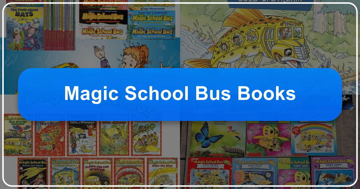 The Magic School Bus series: blending science, literature, and adventure for young readers and learners everywhere always. /images/magic-school-bus-books.png