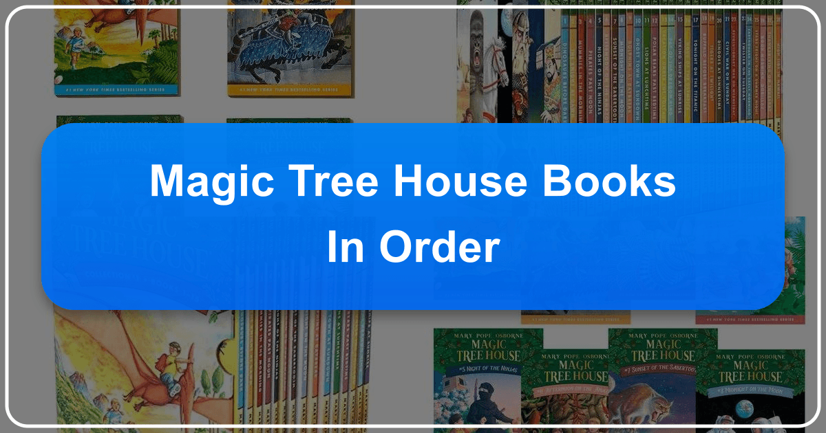 Exploring the Magic Tree House series' genres, value, and cultural impact on children's literature. /images/magic-tree-house-books-in-order.png