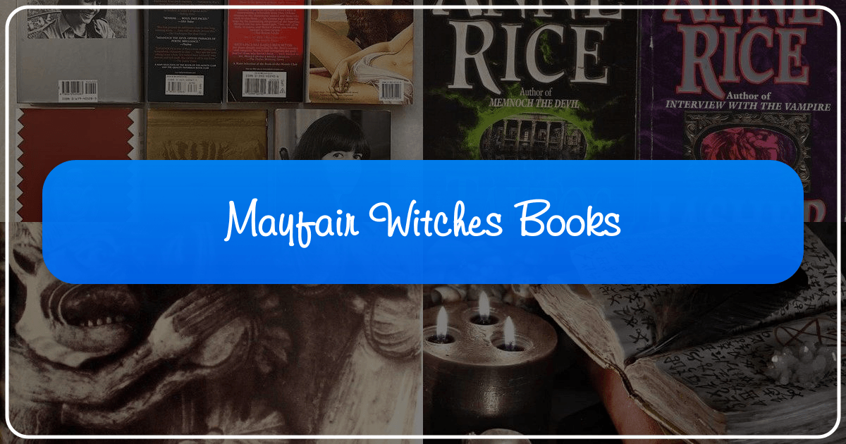 Exploring Anne Rice's spellbinding Mayfair Witches trilogy and its cultural impact. /images/mayfair-witches-books.png