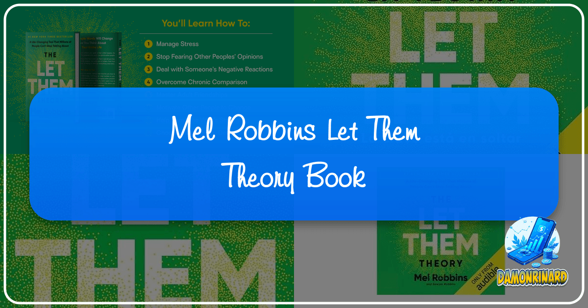 Mel Robbins' "The 'Let Them' Theory" offers a powerful framework for emotional liberation and personal growth. /images/mel-robbins-let-them-theory-book.png