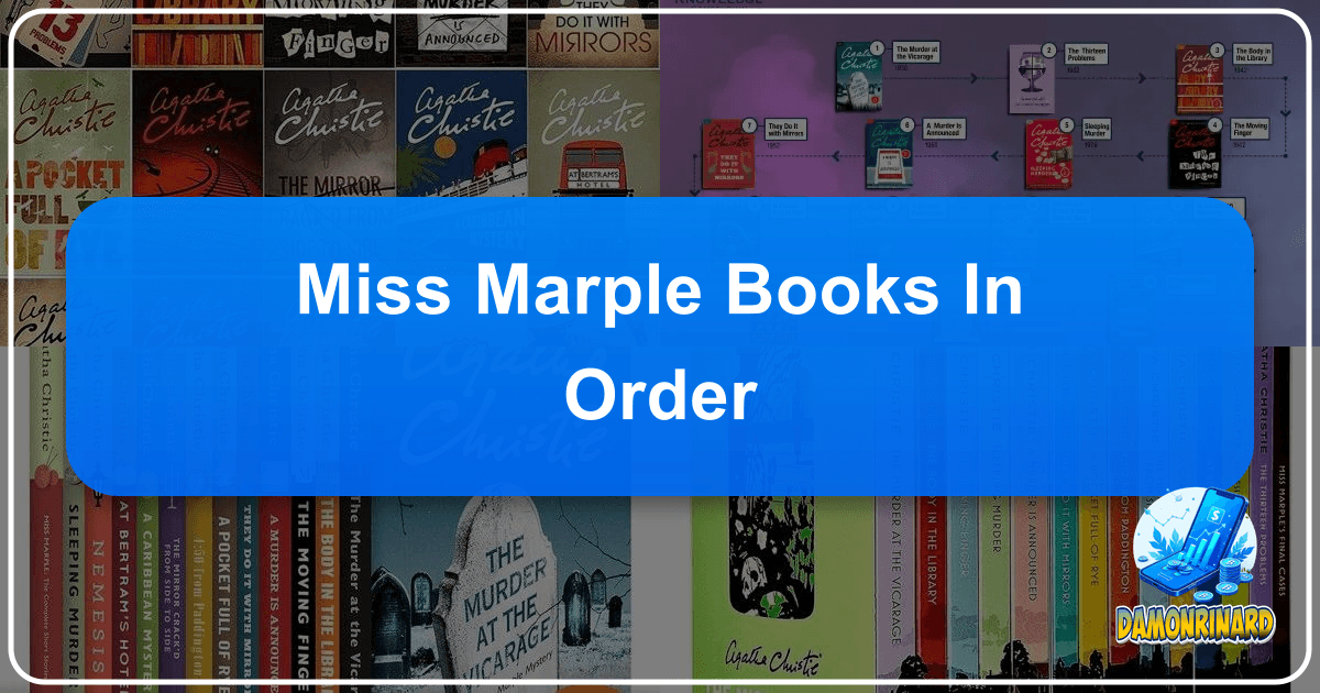 Explore Agatha Christie's iconic Miss Marple series in chronological order and discover her enduring literary legacy. /images/miss-marple-books-in-order.png