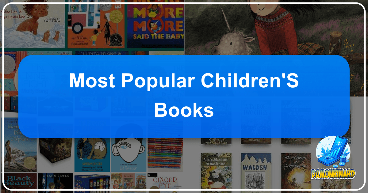 Exploring popular children's books and their lasting impact on young minds and culture. /images/most-popular-childrens-books.png